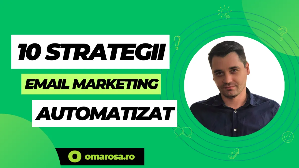 Email Marketing Automatizat: 10 Strategii pentru Succes