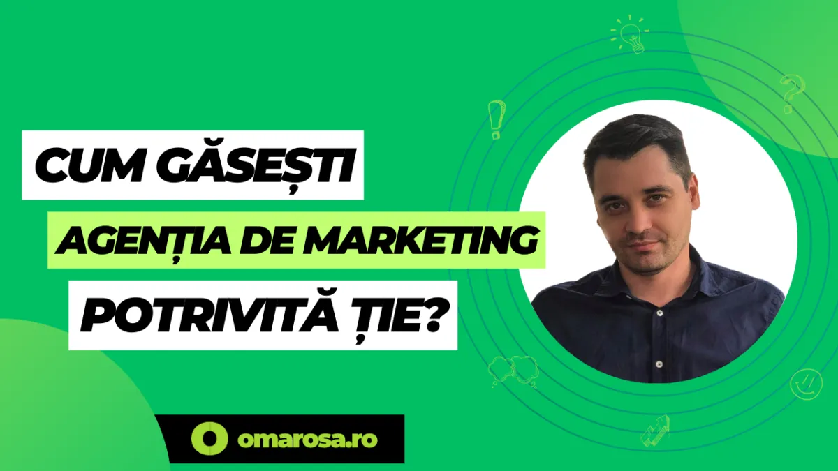 Ghid: Alege agenția de marketing potrivită