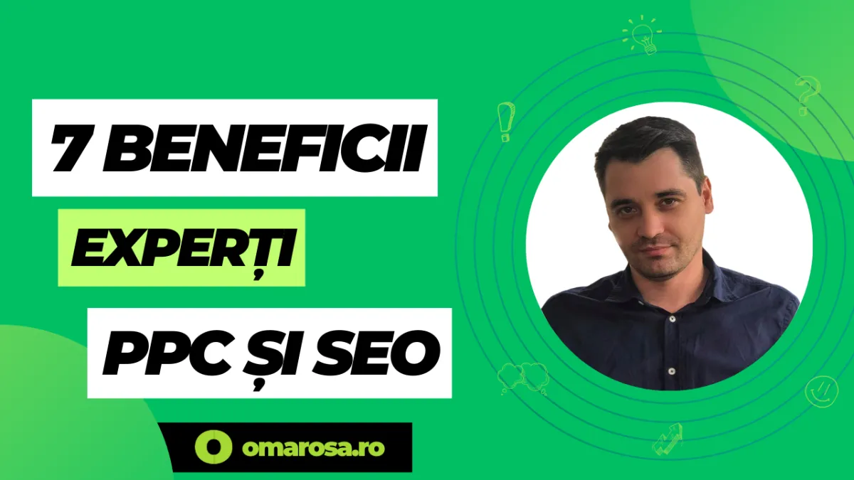 Top 7 Beneficii ale Experților SEO și PPC în 2024