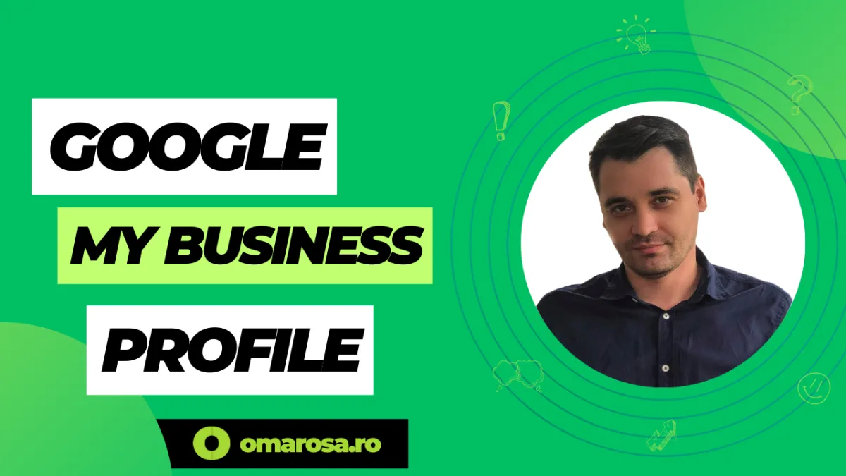Optimizarea Google My Business pentru succes local