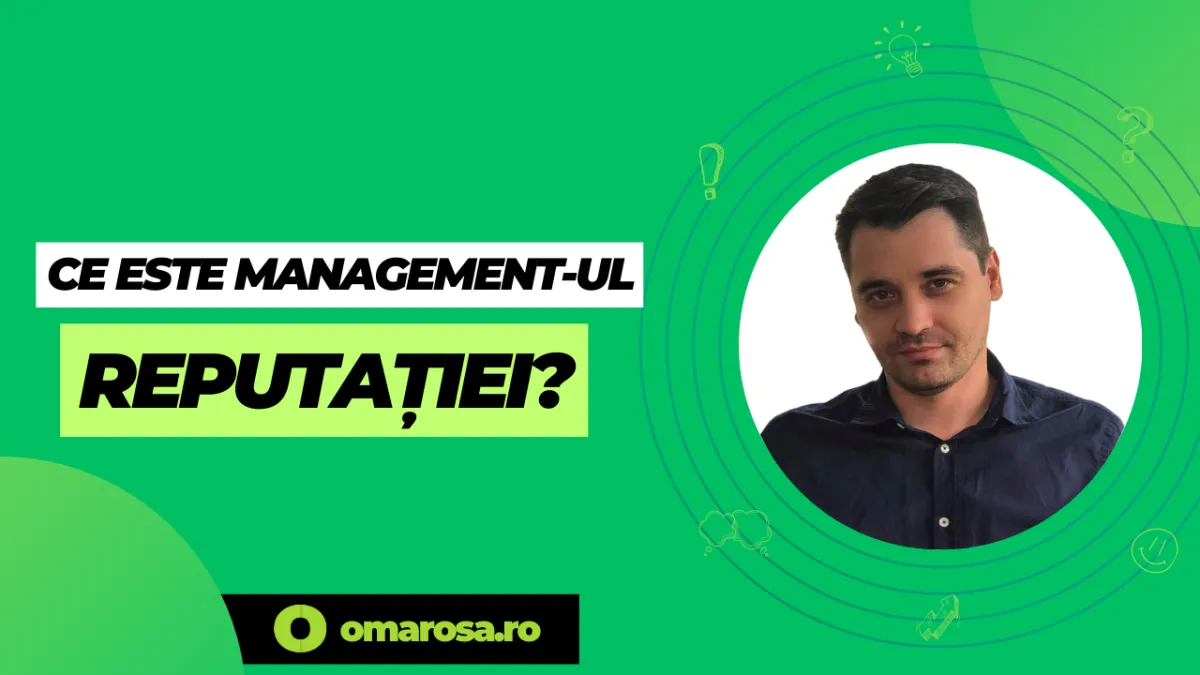 Importanța managementului reputației