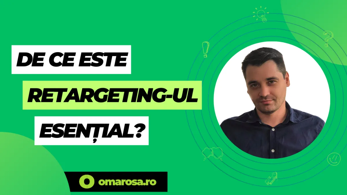 Retargeting: Esențial în marketing digital