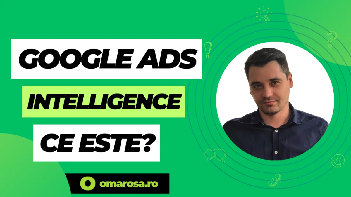 Google Ads Intelligence: Funcții și beneficii